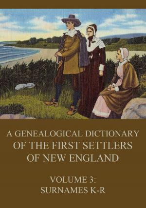 Book cover of A genealogical dictionary of the first settlers of New England, Volume 3