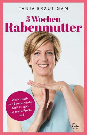 Cover of the book 5 Wochen Rabenmutter by Barbara Brabec