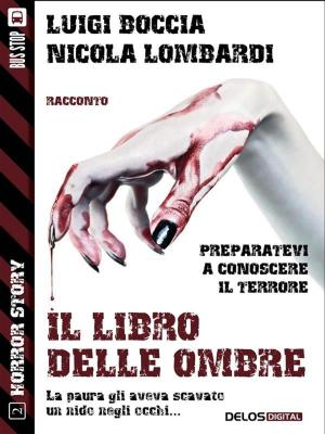 Cover of the book Il Libro delle Ombre by Lukha B. Kremo