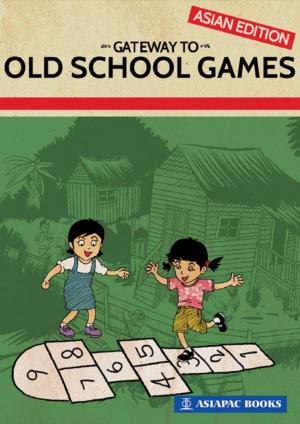 Cover of the book Gateway to Old School Games by Wu Jingyu, Geraldine Chay