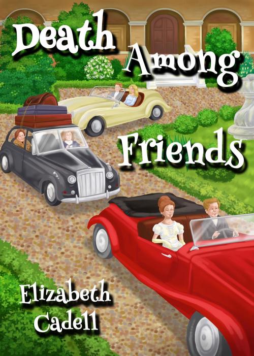 Cover of the book Death Among Friends by Elizabeth Cadell, The Friendly Air Publishing