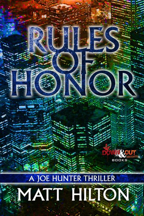 Cover of the book Rules of Honor by Matt Hilton, Down & Out Books