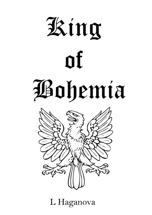 Cover of the book King of Bohemia by L Haganova, L Haganova