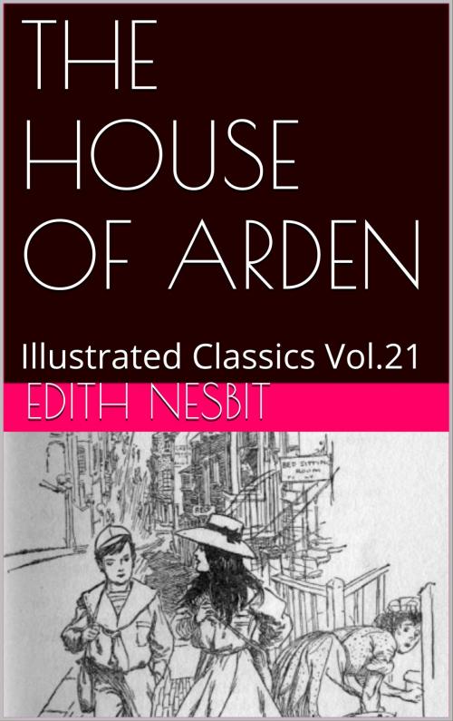 Cover of the book THE HOUSE OF ARDEN by EDITH NESBIT, af