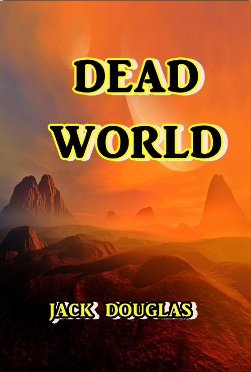 Cover of the book Dead World by Jack Douglas, Green Bird Press