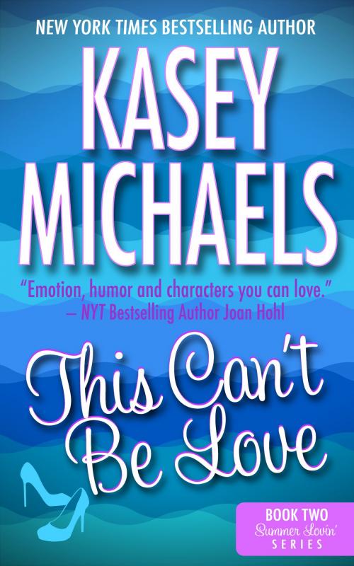 Cover of the book This Can't Be Love by Kasey Michaels, Kathryn Seidick