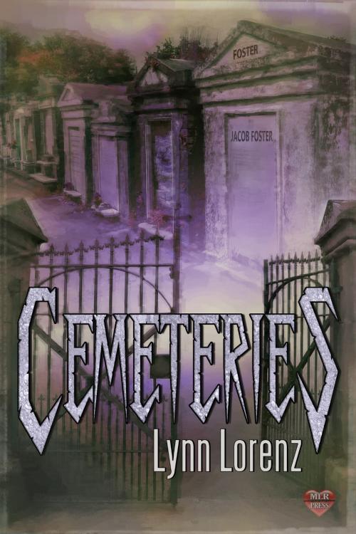 Cover of the book Cemeteries by Lynn Lorenz, MLR Press