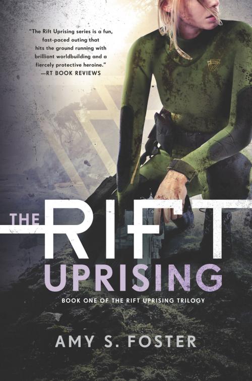 Cover of the book The Rift Uprising by Amy S. Foster, Harper Voyager