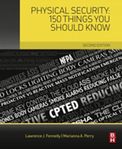 Cover of the book Physical Security: 150 Things You Should Know by Marianna Perry, Lawrence J. Fennelly, Elsevier Science