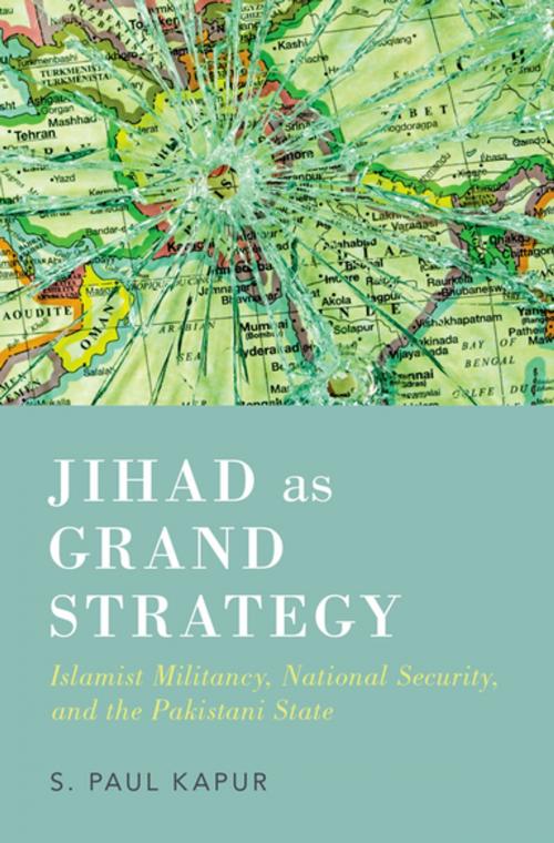 Cover of the book Jihad as Grand Strategy by Paul Kapur, Oxford University Press