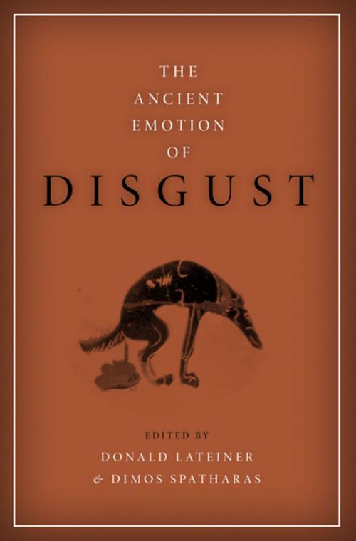 Cover of the book The Ancient Emotion of Disgust by Donald Lateiner, Dimos Spatharas, Oxford University Press