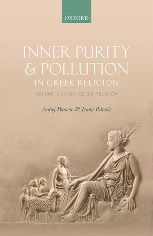 Cover of the book Inner Purity and Pollution in Greek Religion by Andrej Petrovic, Ivana Petrovic, OUP Oxford