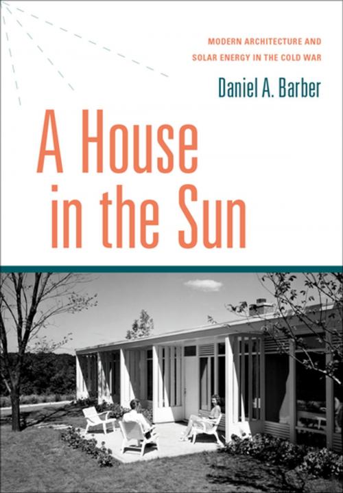 Cover of the book A House in the Sun by Daniel A. Barber, Oxford University Press