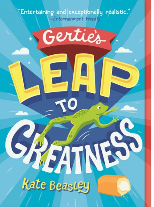 Cover of the book Gertie's Leap to Greatness by Kate Beasley, Farrar, Straus and Giroux (BYR)