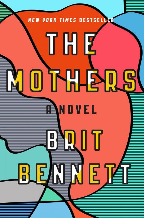 Cover of the book The Mothers by Brit Bennett, Penguin Publishing Group