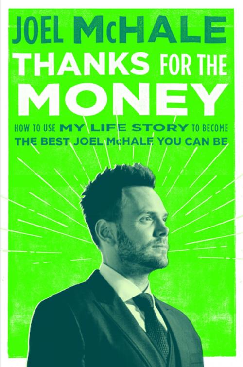 Cover of the book Thanks for the Money by Joel McHale, Penguin Publishing Group