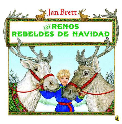 Cover of the book Los renos rebeldes de Navidad by Jan Brett, Penguin Young Readers Group