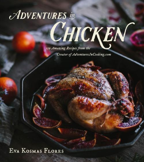 Cover of the book Adventures in Chicken by Eva Kosmas Flores, HMH Books