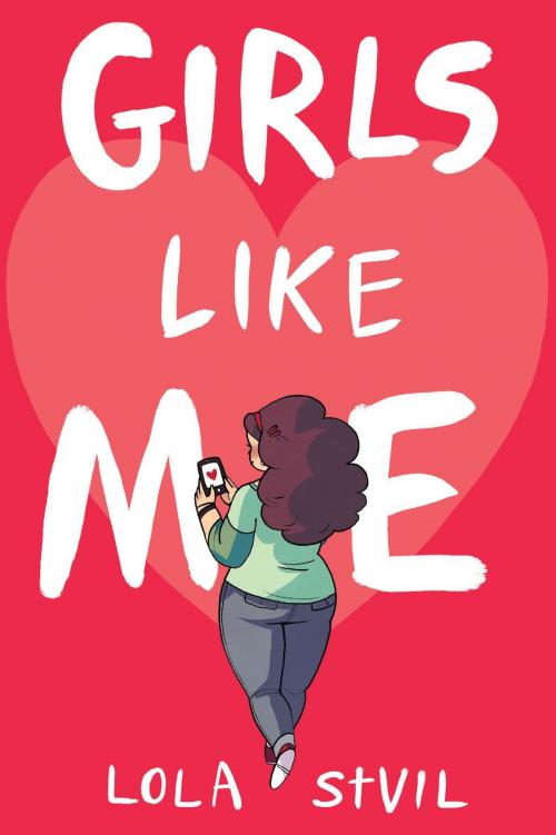 Cover of the book Girls Like Me by Lola StVil, HMH Books