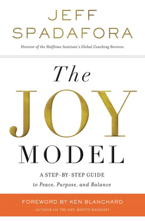 Cover of the book The Joy Model by Jeff Spadafora, Thomas Nelson