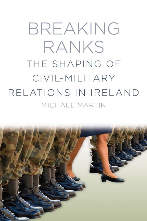 Cover of the book Breaking Ranks by Michael Martin, The History Press