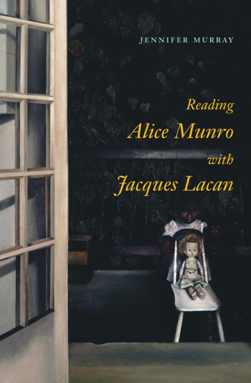 Cover of the book Reading Alice Munro with Jacques Lacan by Jennifer Murray, MQUP