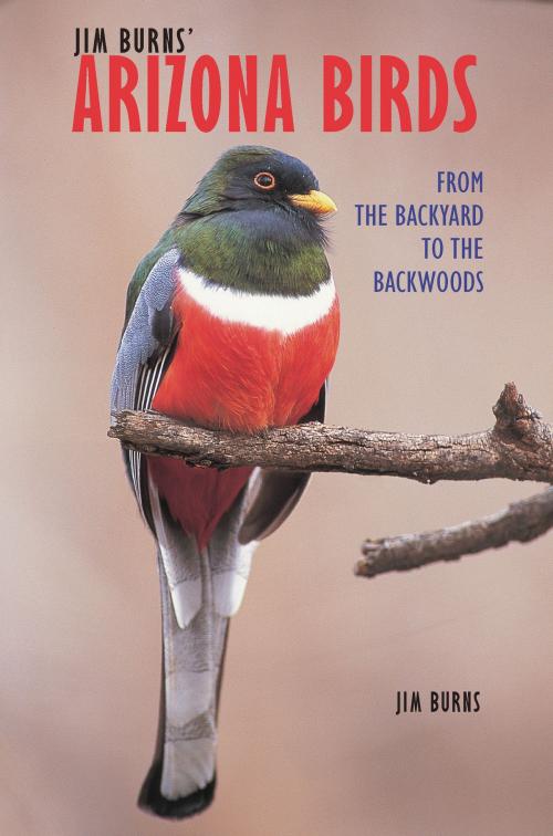 Cover of the book Jim Burns' Arizona Birds by Jim Burns, University of Arizona Press