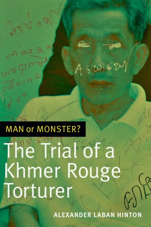 Cover of the book Man or Monster? by Alexander Laban Hinton, Duke University Press