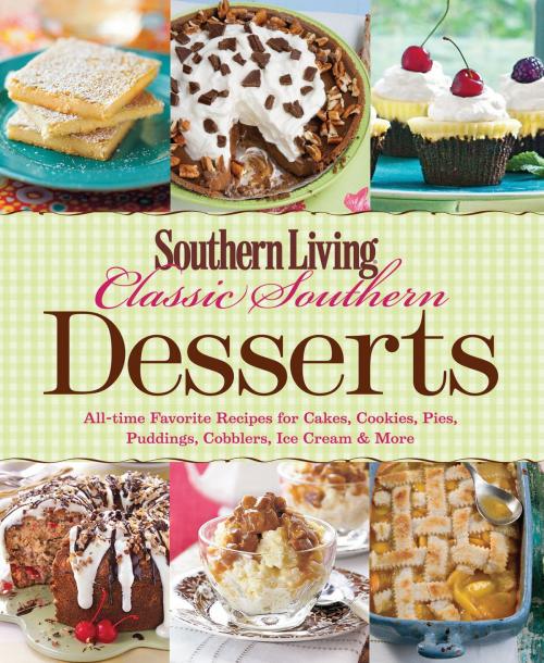 Cover of the book Southern Living Classic Southern Desserts by The Editors of Southern Living, Liberty Street
