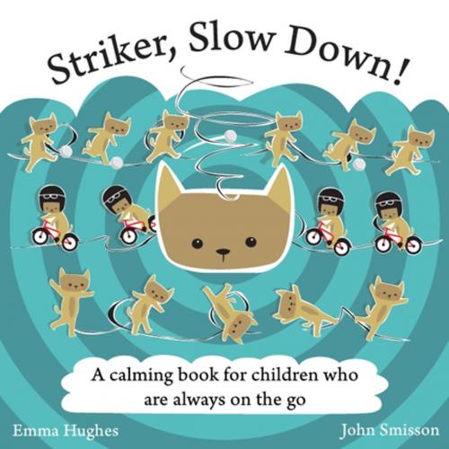 Cover of the book Striker, Slow Down! by Emma Hughes, Jessica Kingsley Publishers