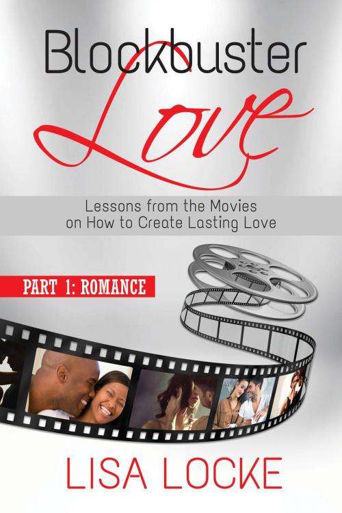 Cover of the book Blockbuster Love - Part 1: Romance by Lisa Locke, Media City Publishers