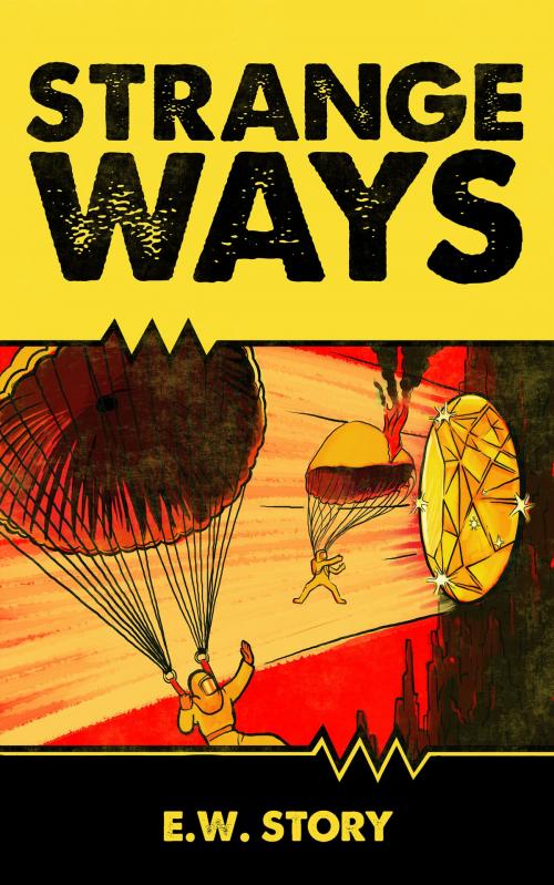 Cover of the book Strange Ways by E.W. Story, Brukselka Books