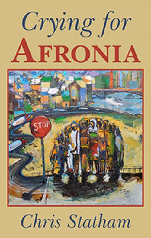 Cover of the book Crying For Afronia by Chris Statham, Chris Statham