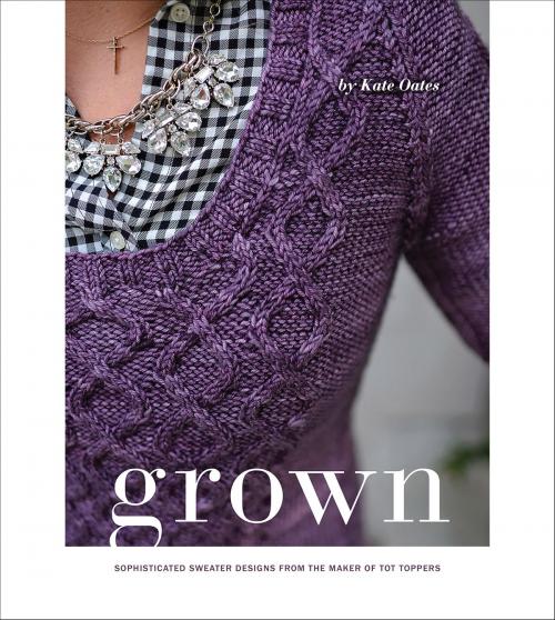 Cover of the book Grown by Kate Oates, Tot Toppers