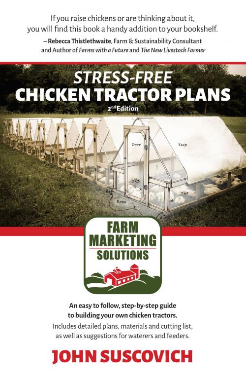 Cover of the book Stress-free Chicken Tractor Plans by John Suscovich, Emerald Lake Books