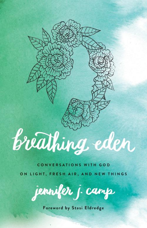 Cover of the book Breathing Eden by Jennifer J. Camp, Zeal Books