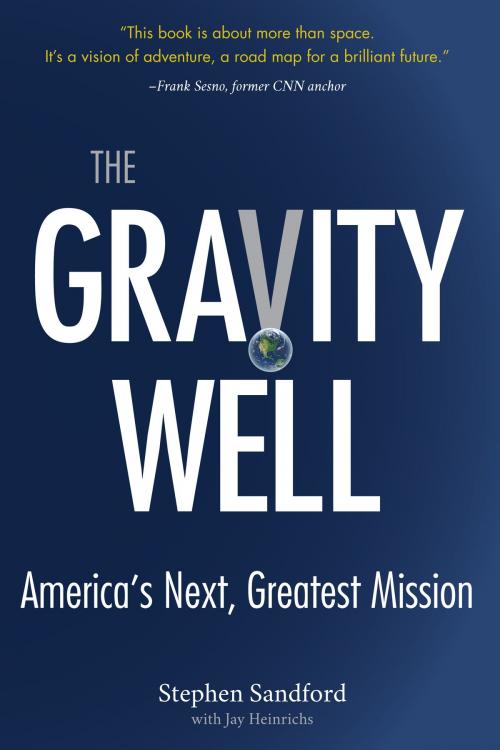 Cover of the book The Gravity Well by Stephen Sandford, Jay Heinrichs, Gavia Books