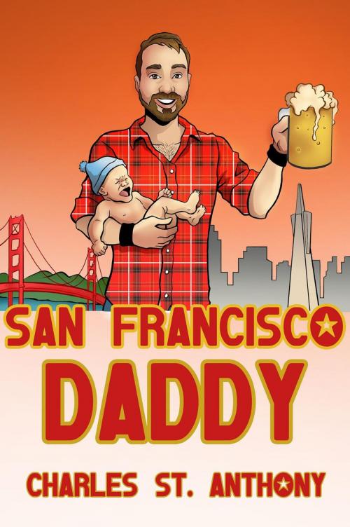 Cover of the book San Francisco Daddy by Charles St. Anthony, Impossibly Glamorous Studios