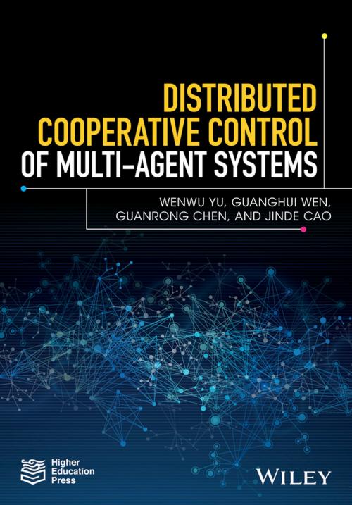 Cover of the book Distributed Cooperative Control of Multi-agent Systems by Wenwu Yu, Guanghui Wen, Guanrong Chen, Jinde Cao, Wiley