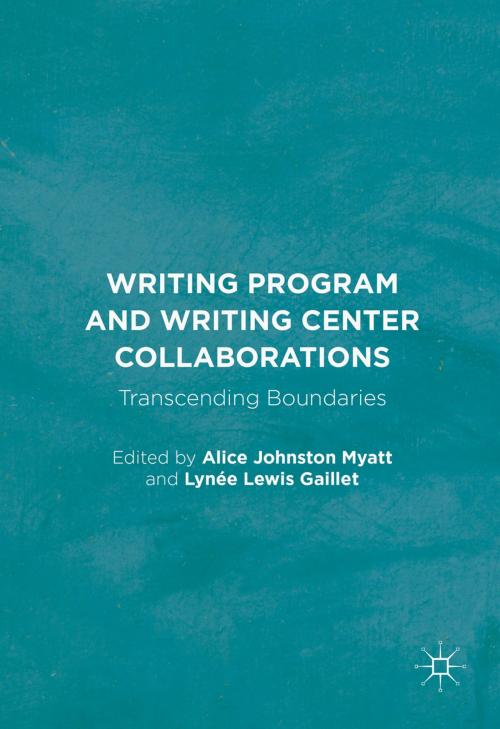 Cover of the book Writing Program and Writing Center Collaborations by , Palgrave Macmillan US