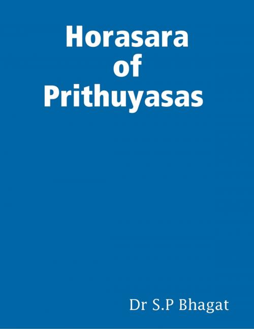 Cover of the book Horasara of Prithyuyasas by Dr S.P. Bhagat, Lulu.com