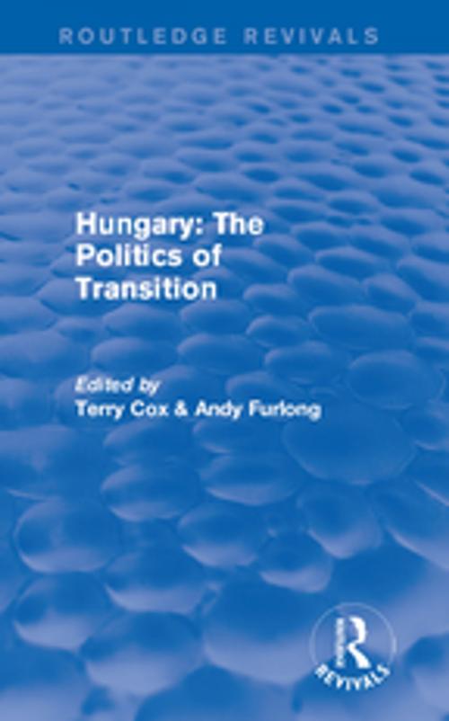 Cover of the book Routledge Revivals: Hungary: The Politics of Transition (1995) by , Taylor and Francis