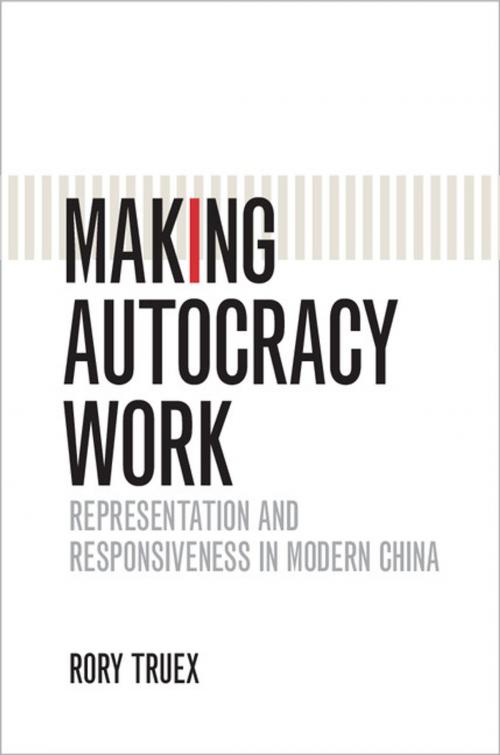 Cover of the book Making Autocracy Work by Rory Truex, Cambridge University Press