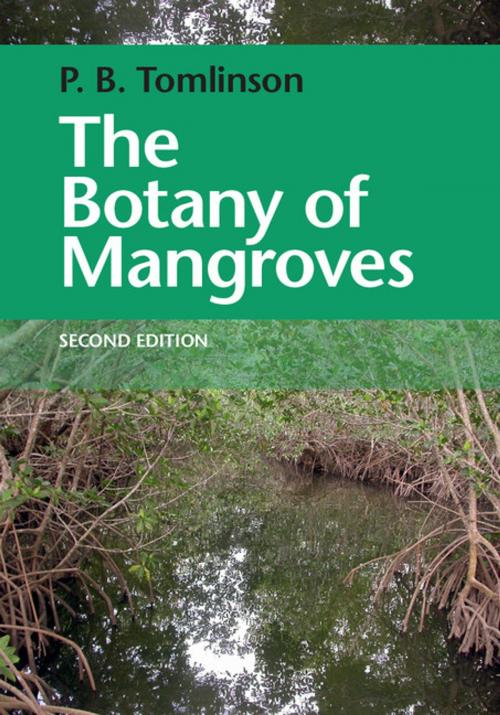 Cover of the book The Botany of Mangroves by P. Barry Tomlinson, Cambridge University Press