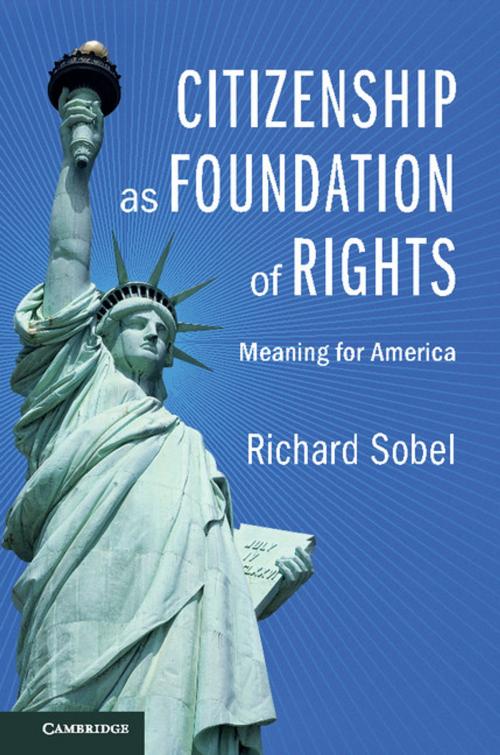 Cover of the book Citizenship as Foundation of Rights by Richard Sobel, Cambridge University Press