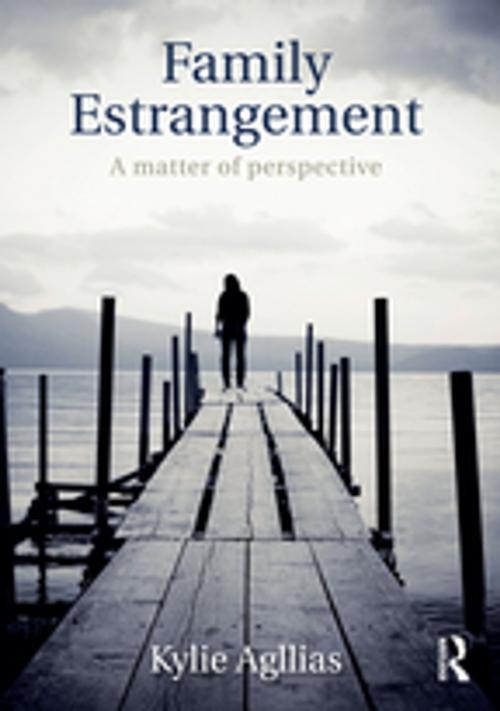 Cover of the book Family Estrangement by Kylie Agllias, Taylor and Francis