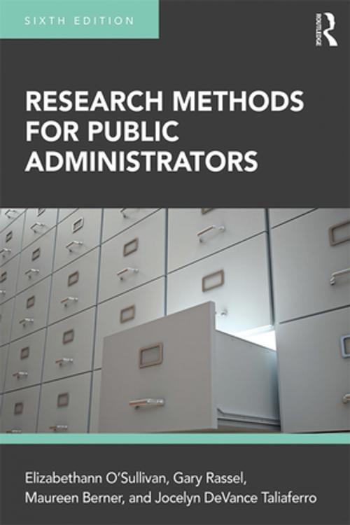 Cover of the book Research Methods for Public Administrators by Elizabethann O'Sullivan, Gary Rassel, Berner Maureen, Jocelyn DeVance Taliaferro, Taylor and Francis