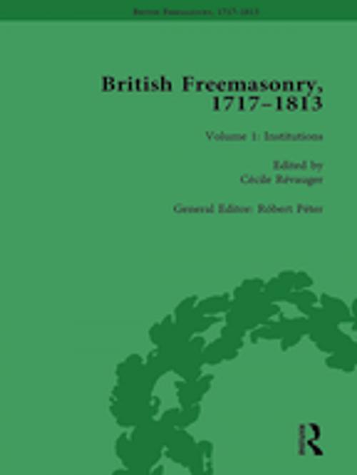 Cover of the book British Freemasonry, 1717-1813 Volume 1 by , Taylor and Francis