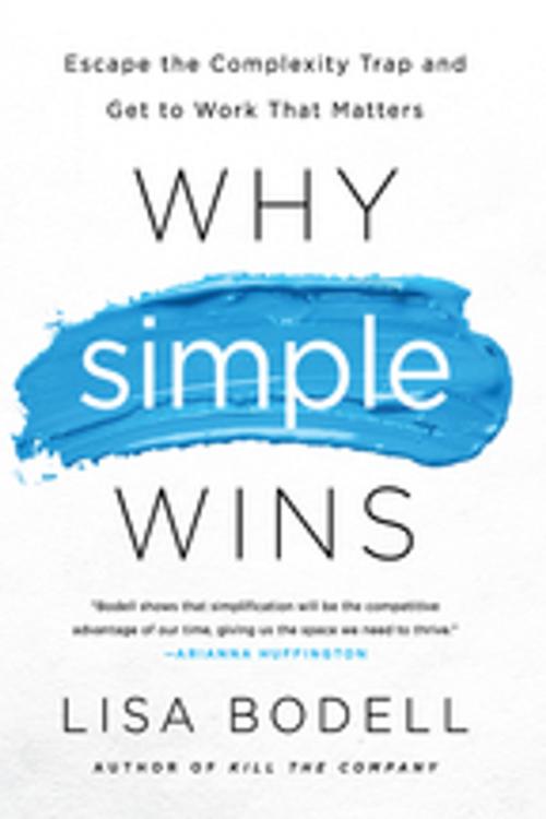 Cover of the book Why Simple Wins by Lisa Bodell, Taylor and Francis