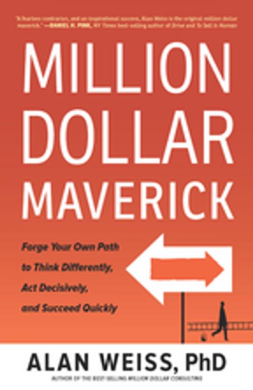 Cover of the book Million Dollar Maverick by Alan Weiss, Taylor and Francis